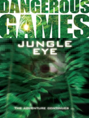 cover image of Dangerous Games Jungle Eye